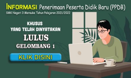 REGISTRASI PPDB GELOMBANG 1 SMKN 3 MERAUKE TAHUN PELAJARAN 2021/2022